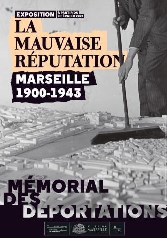 Affiche de l'exposition «Marseille, 1900-1943, la Mauvaise réputation»
